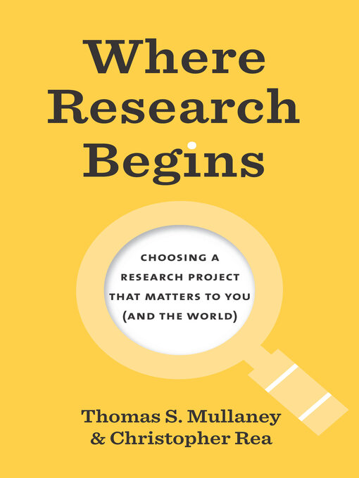 Title details for Where Research Begins by Thomas S. Mullaney - Available